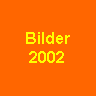 Bilder 2002
