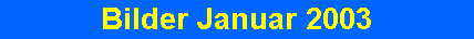 Bilder Januar 2003