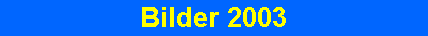 Bilder 2003