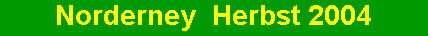 Bilder Norderney II 2004