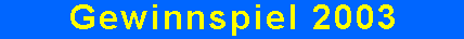 Gewinnspiel 2002